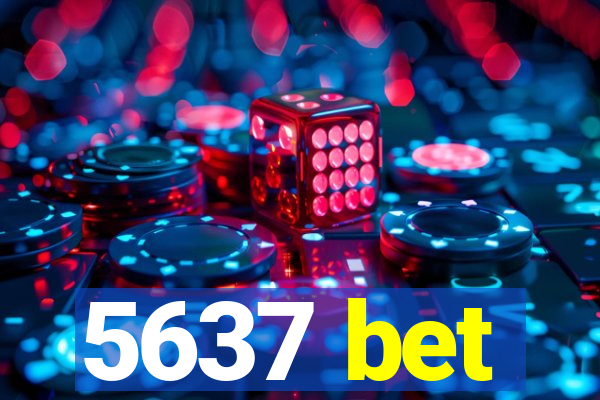 5637 bet